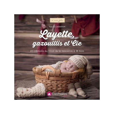 Livre Layette Gazouillis Et Cie Pascale Champain Tricot Creapassion Bebe